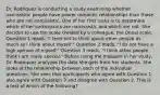 Dr. Rodriquez is conducting a study examining whether narcissistic people have poorer romantic relationships than those who are not narcissistic. One of her first tasks is to determine which of her participants are narcissistic and which are not. She decides to use the scale created by a colleague, the Donal scale. Question 1 reads, "I tend not to think about other people as much as I think about myself." Question 2 reads, "I do not have a high opinion of myself." Question 3 reads, "I think other people think I am really special." Before using the measure in her study, Dr. Rodriquez analyzes the data she gets from her students. She looks at the relationship between each of the individual questions. She sees that participants who agree with Question 1 also agree with Question 3 and disagree with Question 2. This is a test of which of the following?