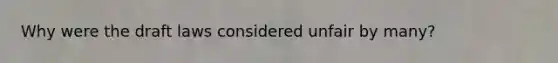 Why were the draft laws considered unfair by many?