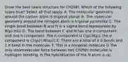 Draw the best Lewis structure for CH2NH. Which of the following is/are true? Select all that apply. A. The molecular geometry around the carbon atom is trigonal planar B. The molecular geometry around the nitrogen atom is trigonal pyramidal C. The single bond between N and H is a sigma bond represented by N(p)-H(s) D. The bond between C and N has one σ component and one π component. The π component is C(p)-N(p); the σ component is C(sp2)-N(sp2) E. There are a total of 4 σ bonds and 1 π bond in the molecule. F. This is a nonpolar molecule G.The only intermolecular force between two CH2NH molecules is hydrogen bonding. H.The hybridization of the N atom is sp.