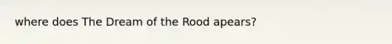 where does The Dream of the Rood apears?