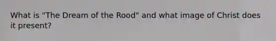 What is "The Dream of the Rood" and what image of Christ does it present?
