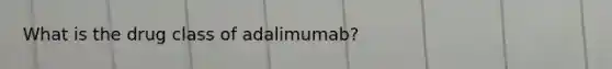 What is the drug class of adalimumab?