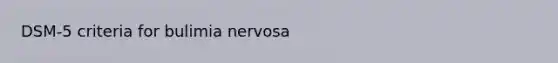 DSM-5 criteria for bulimia nervosa