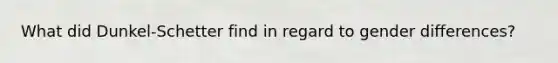 What did Dunkel-Schetter find in regard to gender differences?