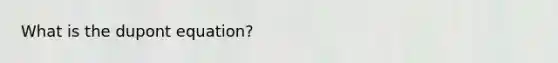 What is the dupont equation?