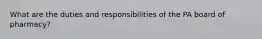 What are the duties and responsibilities of the PA board of pharmacy?