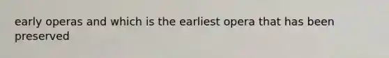 early operas and which is the earliest opera that has been preserved