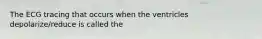 The ECG tracing that occurs when the ventricles depolarize/reduce is called the