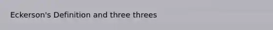 Eckerson's Definition and three threes