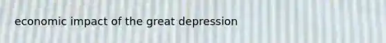 economic impact of the great depression