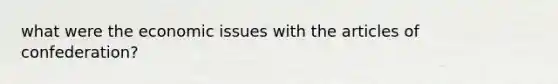 what were the economic issues with the articles of confederation?