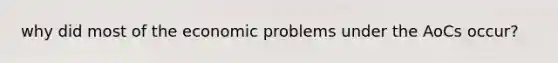 why did most of the economic problems under the AoCs occur?