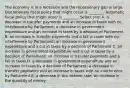 The economy is in a recession and the recessionary gap is large. Discretionary fiscal policy that might occur is ________. Automatic fiscal policy that might occur is ________. Select one: A. a decrease in transfer payments and an increase in taxes with no interference by Parliament; a decrease in government expenditure and an increase in taxes by a decision of Parliament B. an increase in transfer payments and a fall in taxes with no interference by Parliament; an increase in government expenditure and a cut in taxes by a decision of Parliament C. an increase in government expenditure and a cut in taxes by a decision of Parliament; an increase in transfer payments and a fall in taxes D. a decrease in government expenditure and an increase in taxes by a decision of Parliament; a decrease in transfer payments and an increase in taxes with no interference by Parliament E. a decrease in the interest rate; an increase in the quantity of money