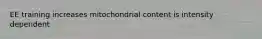 EE training increases mitochondrial content is intensity dependent