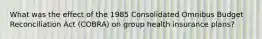 What was the effect of the 1985 Consolidated Omnibus Budget Reconciliation Act (COBRA) on group health insurance plans?