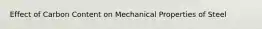 Effect of Carbon Content on Mechanical Properties of Steel