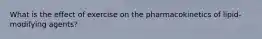 What is the effect of exercise on the pharmacokinetics of lipid-modifying agents?