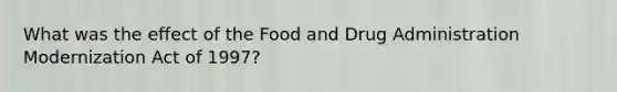 What was the effect of the Food and Drug Administration Modernization Act of 1997?