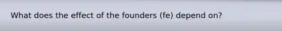 What does the effect of the founders (fe) depend on?