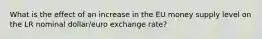 What is the effect of an increase in the EU money supply level on the LR nominal dollar/euro exchange rate?