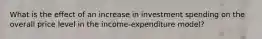 What is the effect of an increase in investment spending on the overall price level in the income-expenditure model?