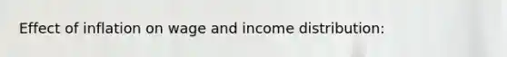 Effect of inflation on wage and income distribution: