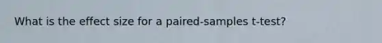 What is the effect size for a paired-samples t-test?