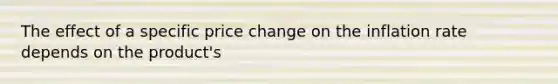 The effect of a specific price change on the inflation rate depends on the product's