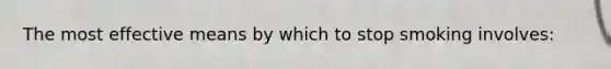 The most effective means by which to stop smoking involves: