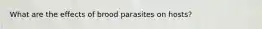 What are the effects of brood parasites on hosts?