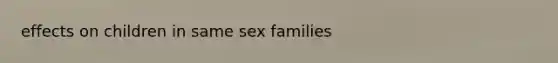 effects on children in same sex families