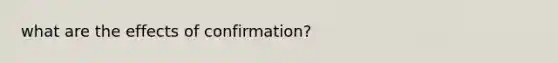 what are the effects of confirmation?