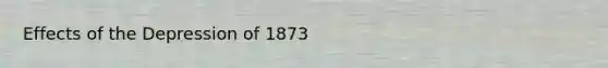 Effects of the Depression of 1873