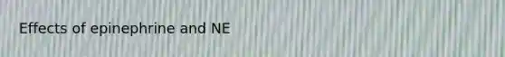 Effects of epinephrine and NE