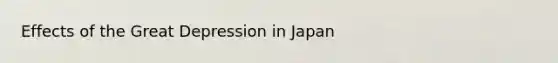 Effects of the Great Depression in Japan