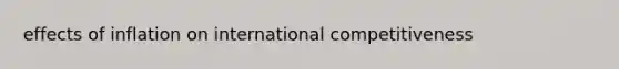 effects of inflation on international competitiveness