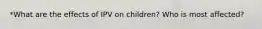 *What are the effects of IPV on children? Who is most affected?