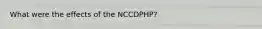 What were the effects of the NCCDPHP?