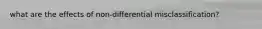 what are the effects of non-differential misclassification?