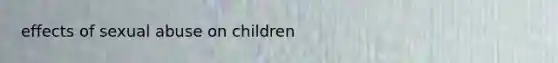 effects of sexual abuse on children