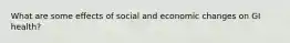 What are some effects of social and economic changes on GI health?