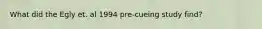 What did the Egly et. al 1994 pre-cueing study find?
