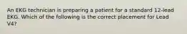 An EKG technician is preparing a patient for a standard 12-lead EKG. Which of the following is the correct placement for Lead V4?