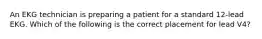 An EKG technician is preparing a patient for a standard 12-lead EKG. Which of the following is the correct placement for lead V4?