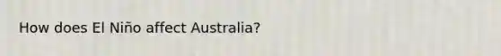 How does El Niño affect Australia?