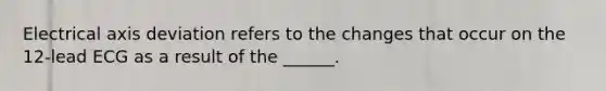 Electrical axis deviation refers to the changes that occur on the 12-lead ECG as a result of the ______.