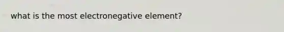 what is the most electronegative element?