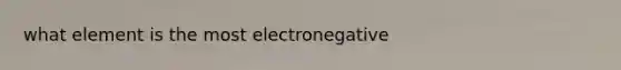 what element is the most electronegative