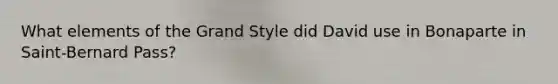 What elements of the Grand Style did David use in Bonaparte in Saint-Bernard Pass?