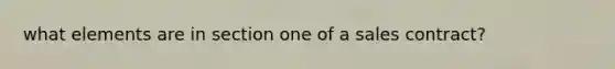 what elements are in section one of a sales contract?